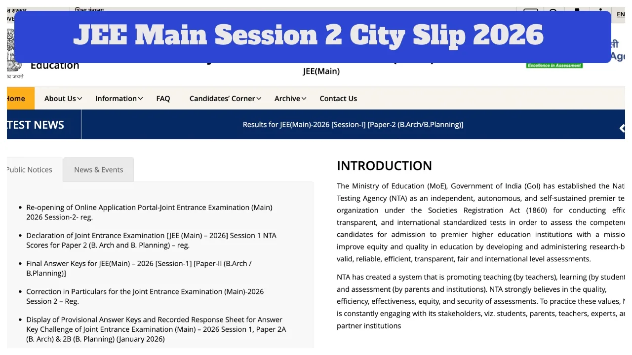JEE Main 2026 Session 2 City Slip Soon: Check Release Date, Exam City & Admit Card Update